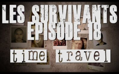 Les Survivants – Episode 18 – Time Travel