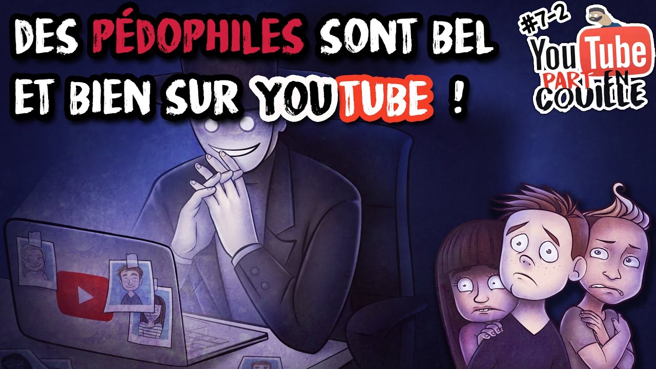#YTPC7-2 – Des pédophiles sont bel et bien sur YouTube ! #YouTubePedo