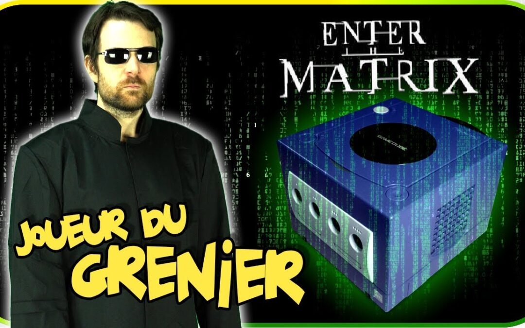 Joueur du grenier – ENTER THE MATRIX