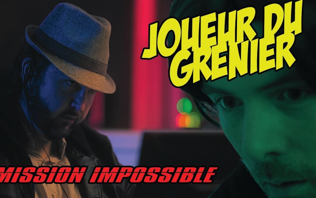 Joueur du grenier – MISSION IMPOSSIBLE
