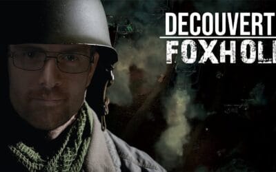 DÉCOUVERTE – FOXHOLE un jeu exceptionnel !