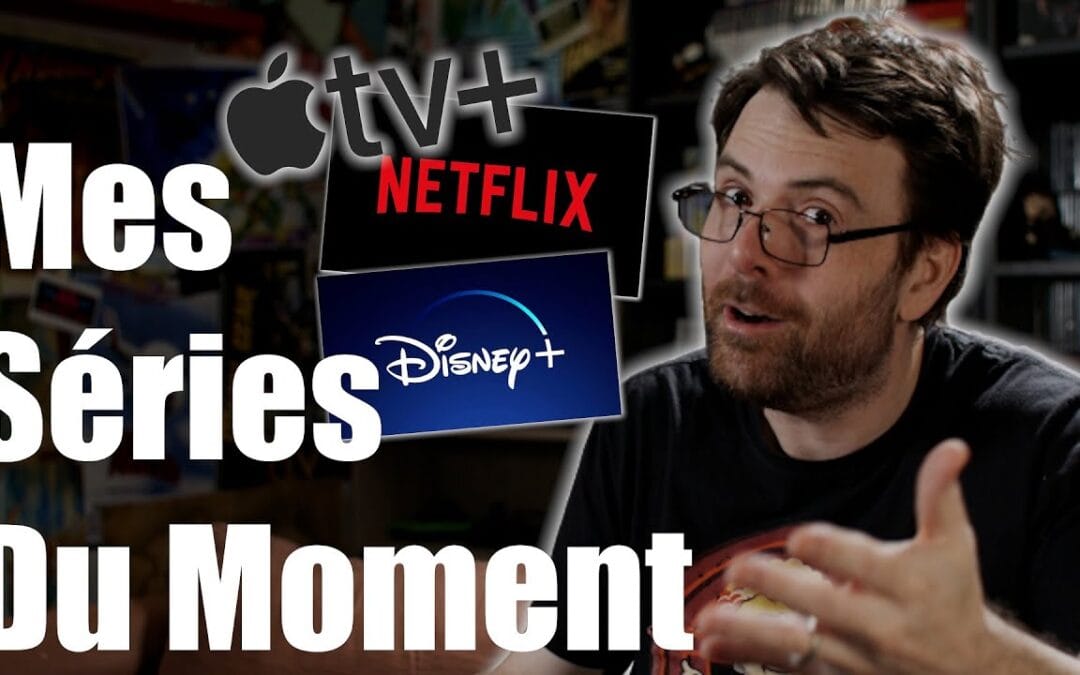 Les séries du moment!