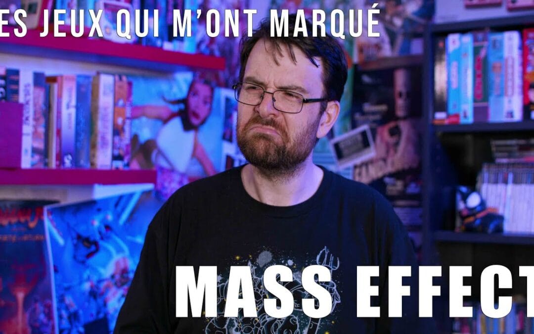Ces jeux qui m’ont marqué – MASS EFFECT