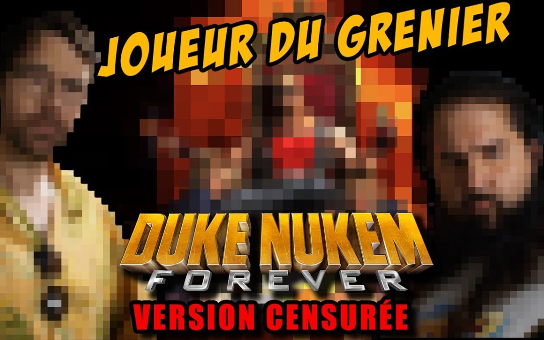 Joueur du Grenier – DUKE NUKEM FOREVER (Version censurée)