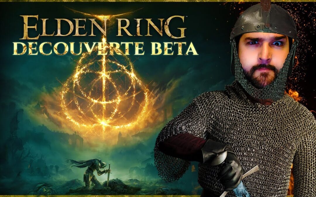 DECOUVERTE – ELDEN RING (Beta)