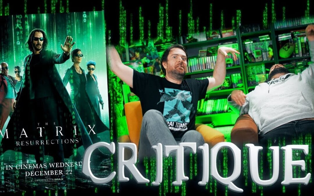 CRITIQUE : MATRIX RESURRECTIONS (avec et sans spoilers)
