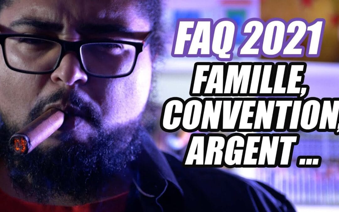 FAQ 2021 | FAMILLE, CONVENTIONS, ARGENT, PROJETS …