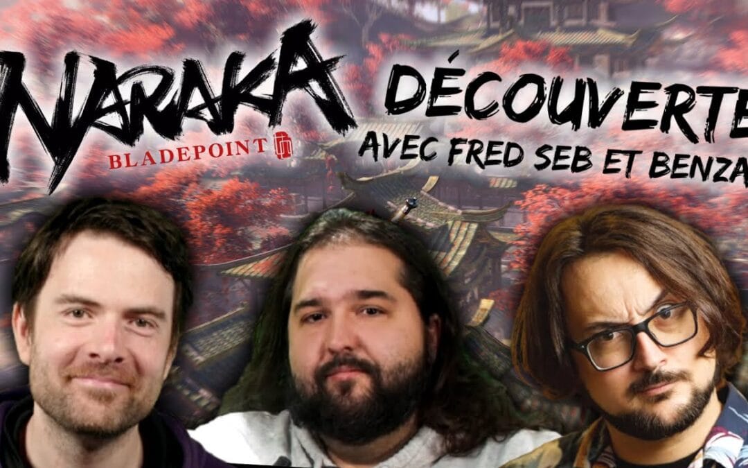 [Découverte] NARAKA BLADEPOINT avec Fred,Seb et Benzaie!