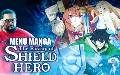 THE RISING OF THE SHIELD HERO L’anime qui m’a fait aimer les ISEKAI ? | MENU MANGA #93