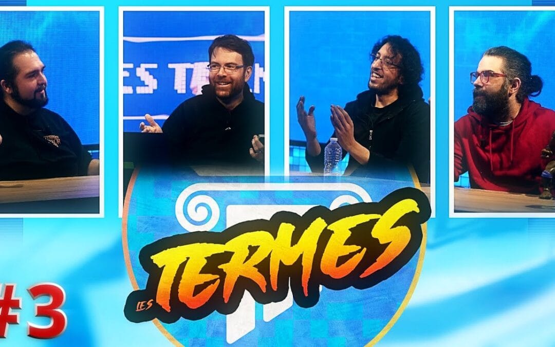 LES TERMES #3 avec @ArkeoToys