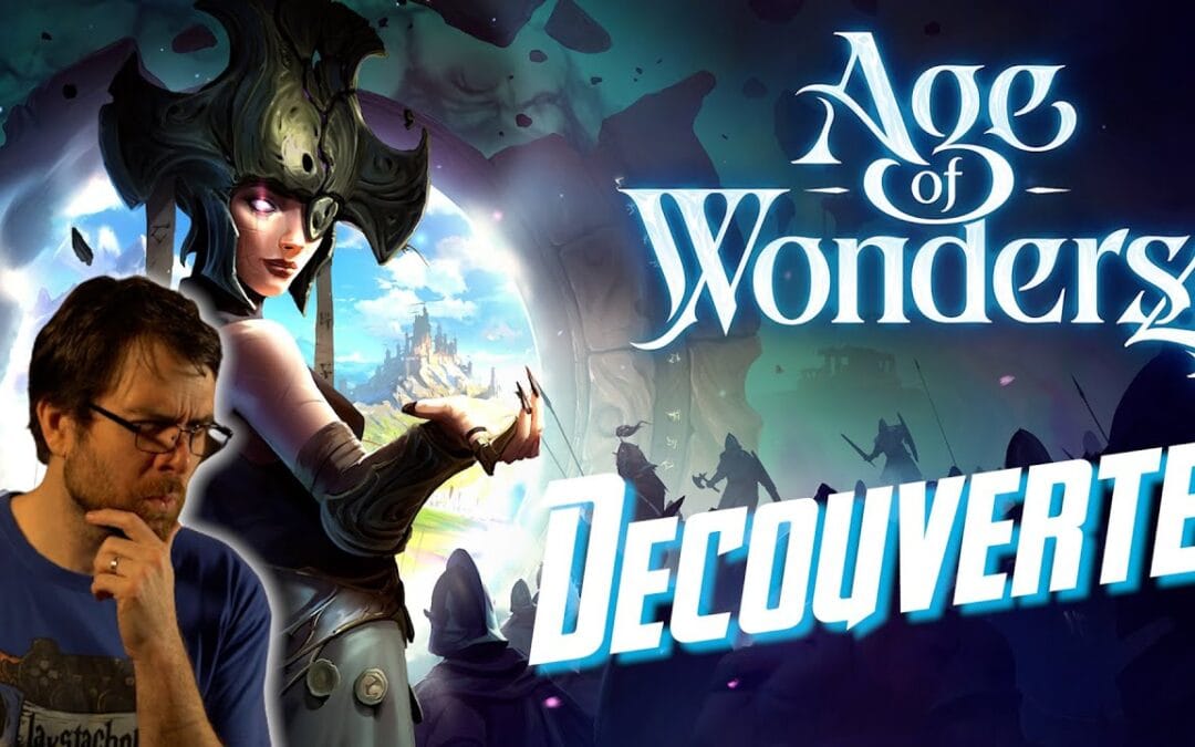 [Découverte] Age Of Wonders 4!