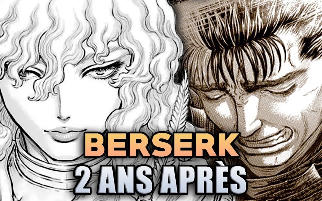 BERSERK , 2 ans Après – MENU MANGA #98