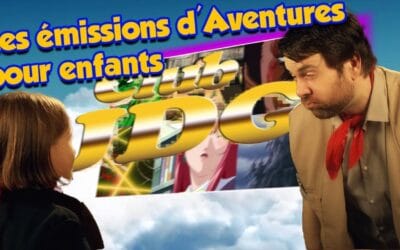 CLUB JDG – Les émissions d’Aventures pour enfants