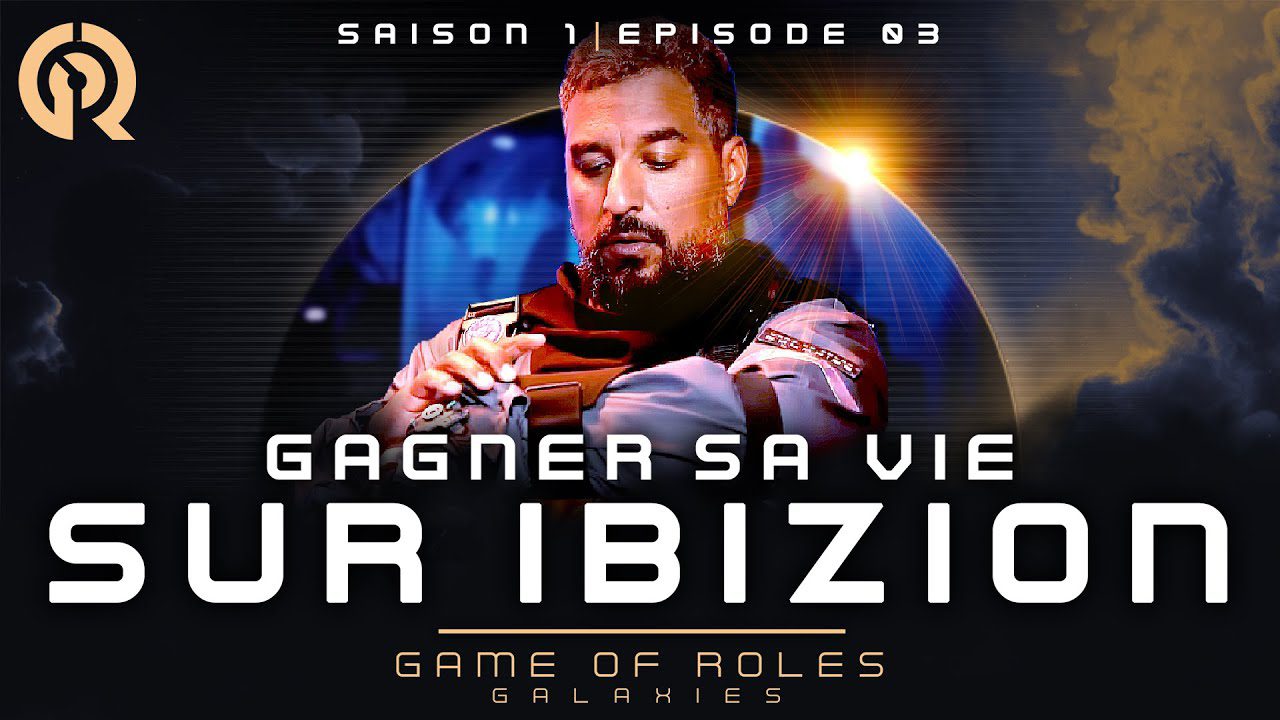 GAGNER SA VIE SUR IBIZION | Game of Roles Galaxies S1E03