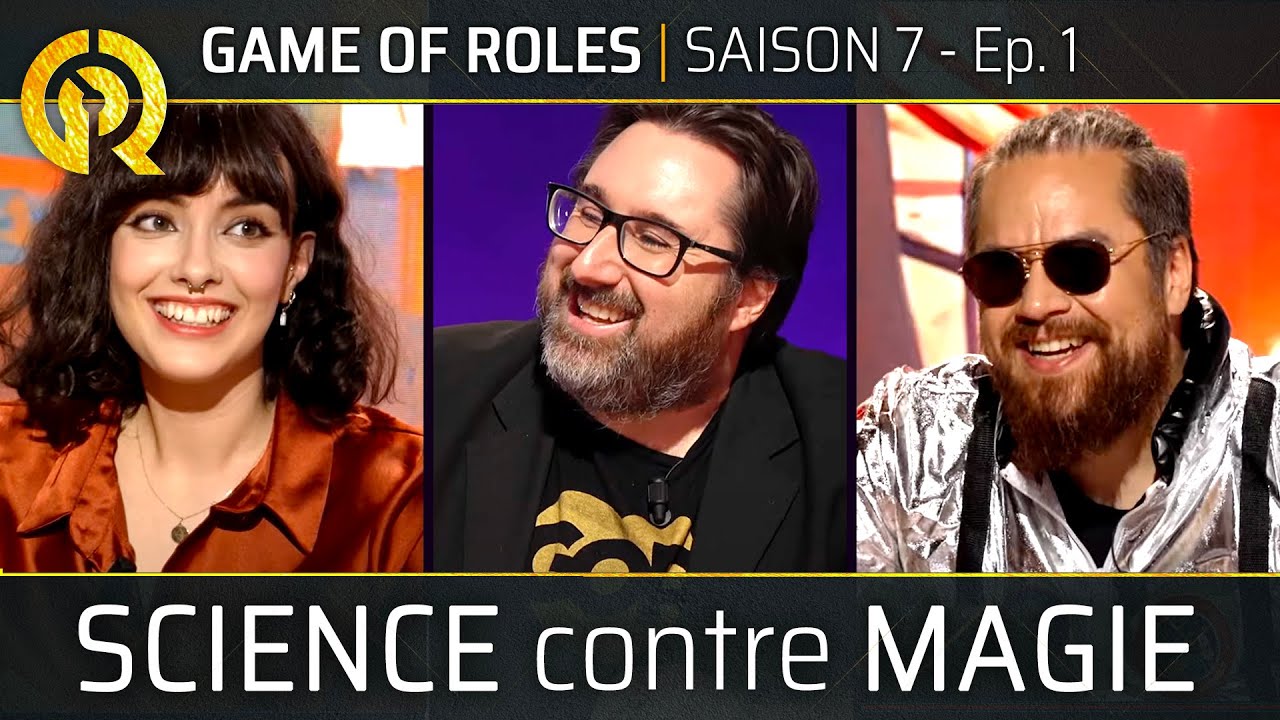 SCIENCE CONTRE MAGIE | Game Of Roles S7E01