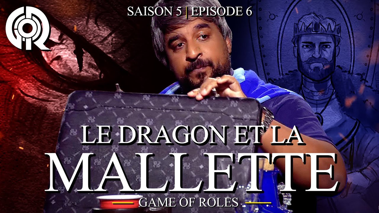 LE DRAGON ET LA MALLETTE | Game of Roles S05E06