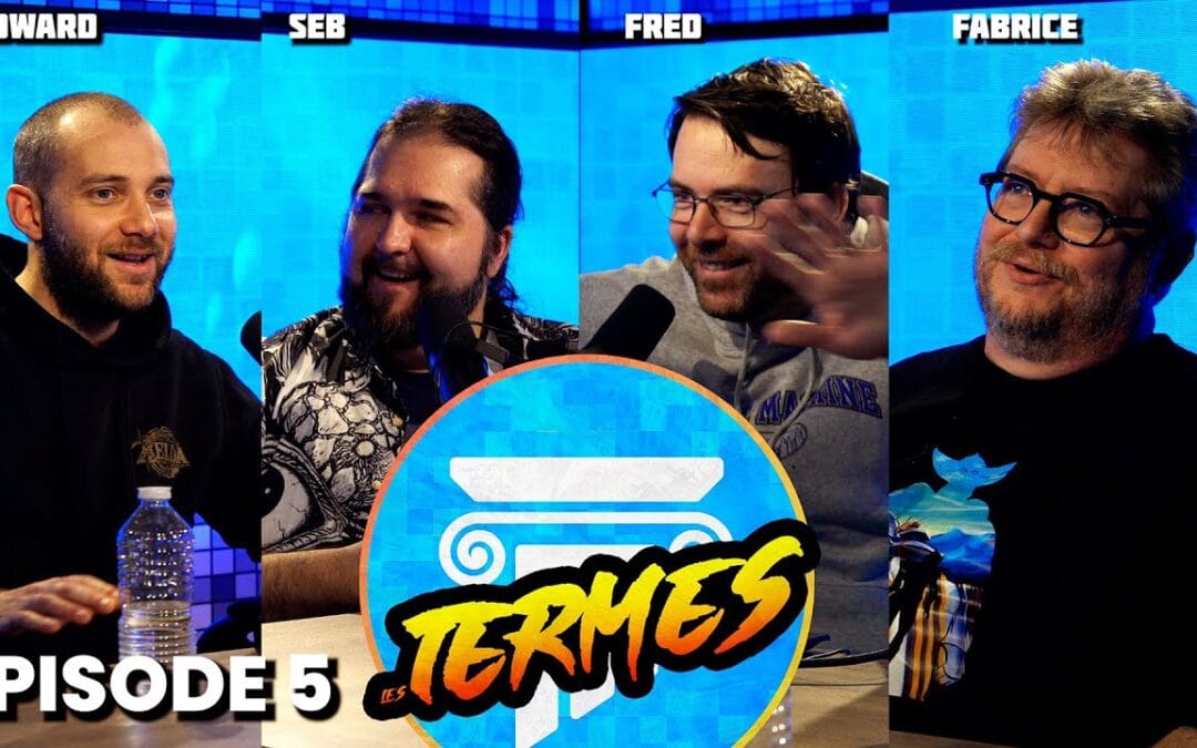 LES TERMES #5 avec @EdwardRetroDecouverte et Fabrice Colson !