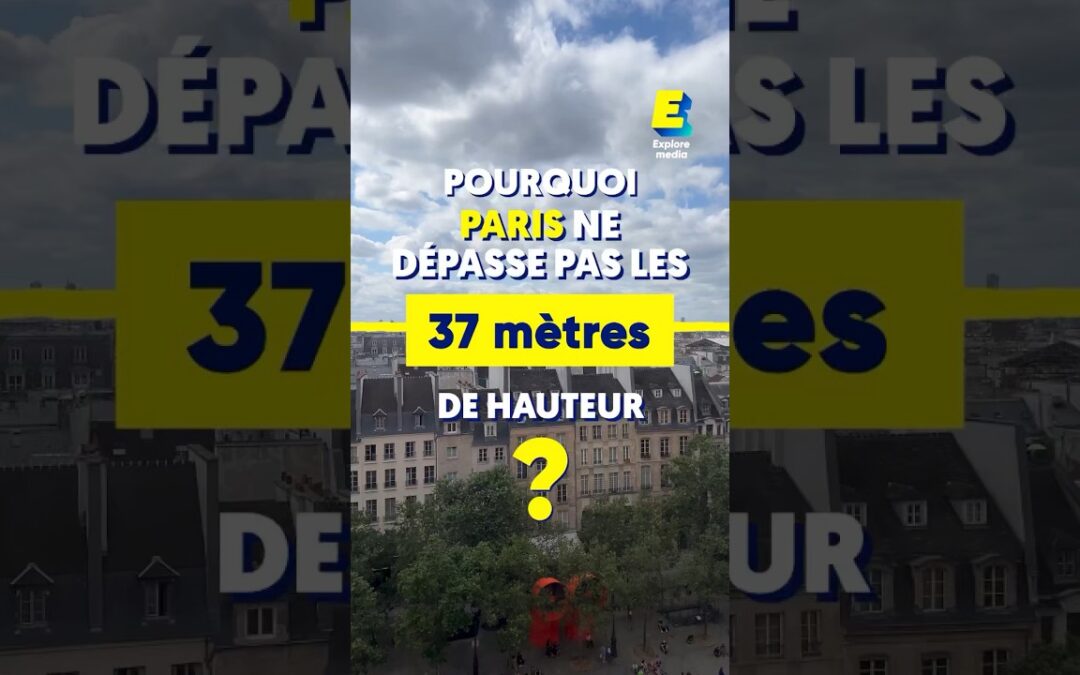 Pourquoi Paris ne dépasse pas les 37 m de hauteur ? 🏢🇫🇷 #shorts