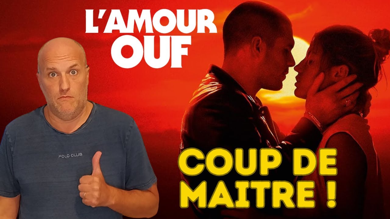L’AMOUR OUF – Critique du grand film de Gilles Lellouche !