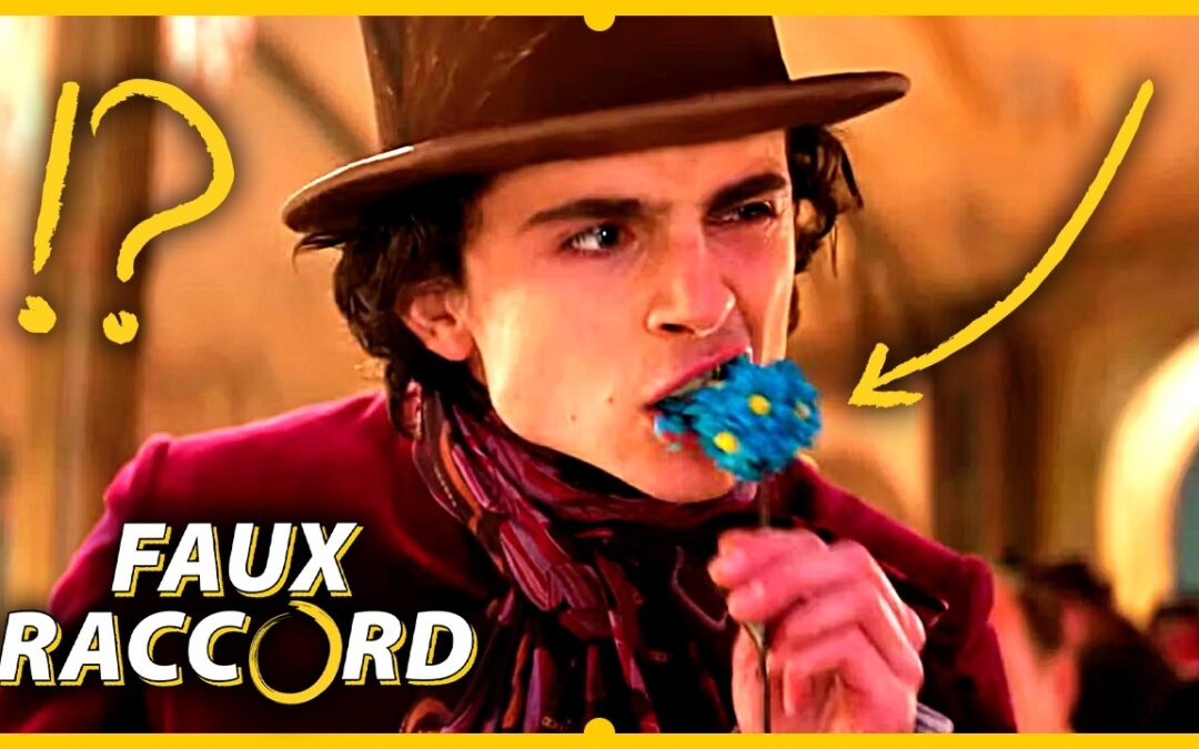 Les Erreurs (Chocolatées ?) dans WONKA | Faux Raccord