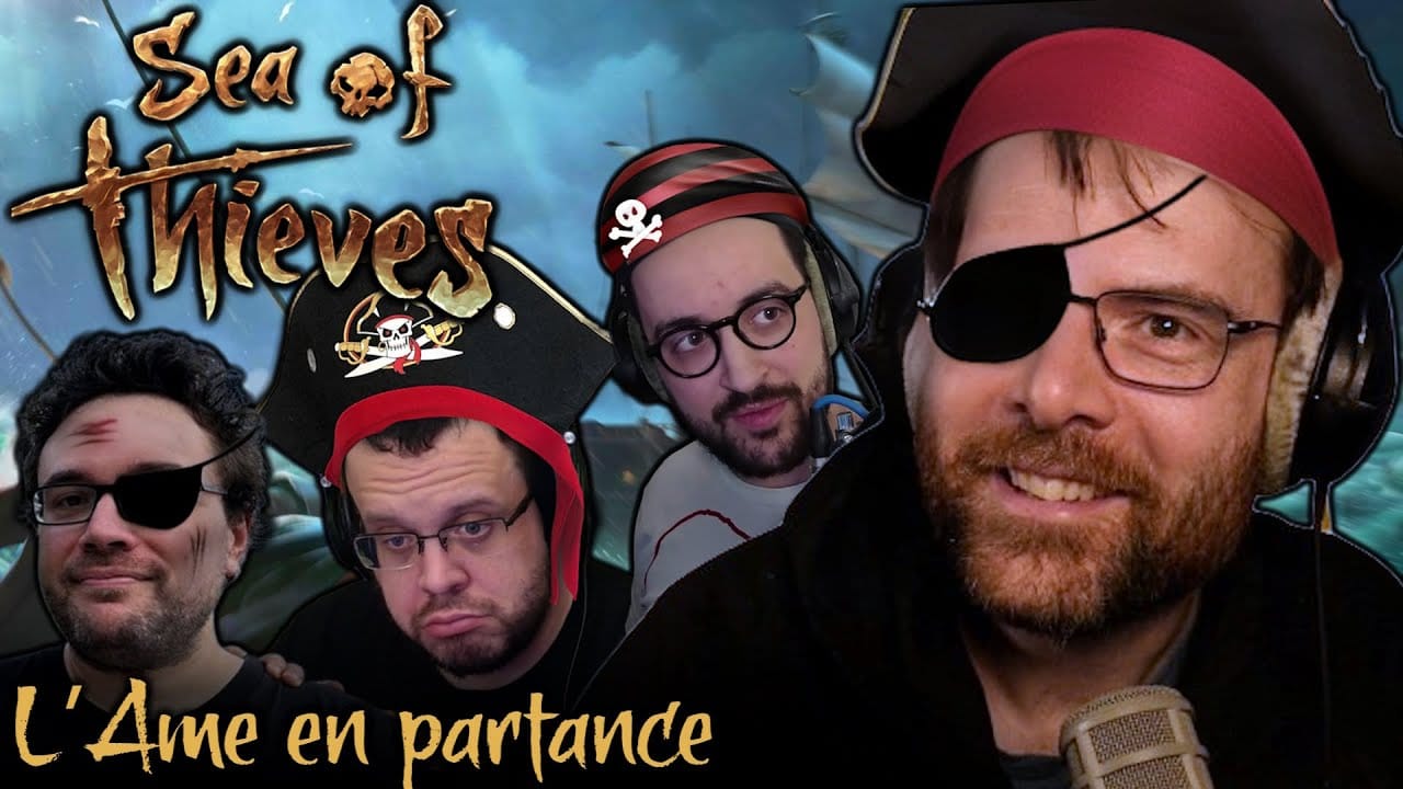 SEA OF THIEVES – L’Âme en partance ft. Antoine Daniel, Mynthos & Etoiles ! (Best-of Twitch)