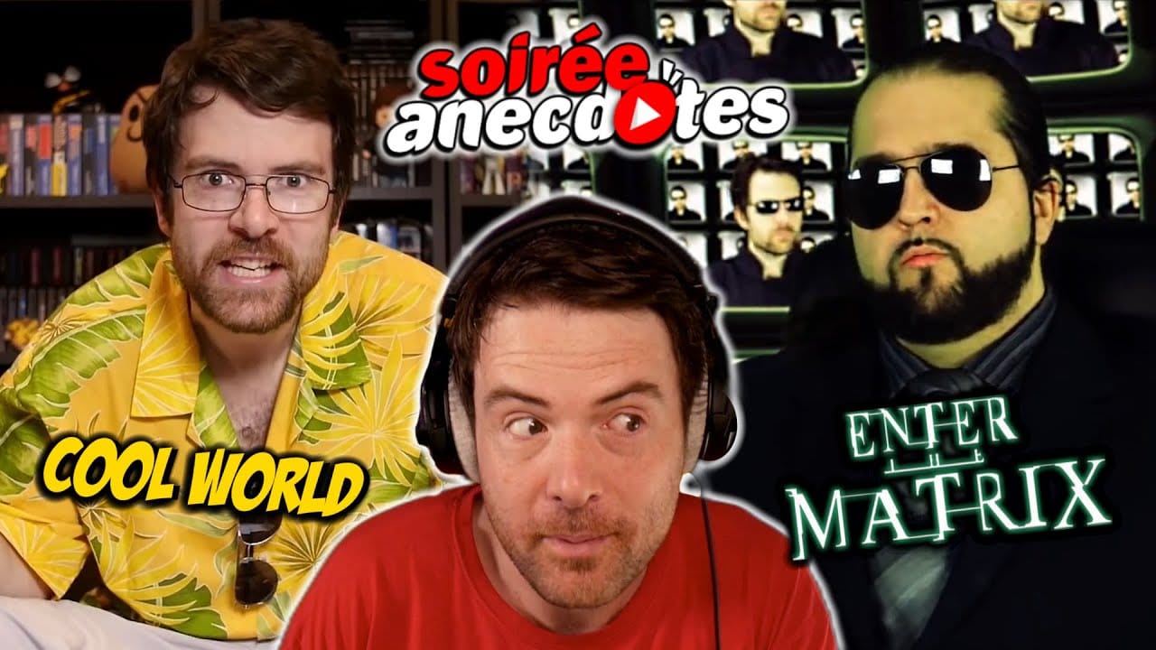 Soirée anecdotes – Best-of #54 (Cool World – Enter the Matrix)