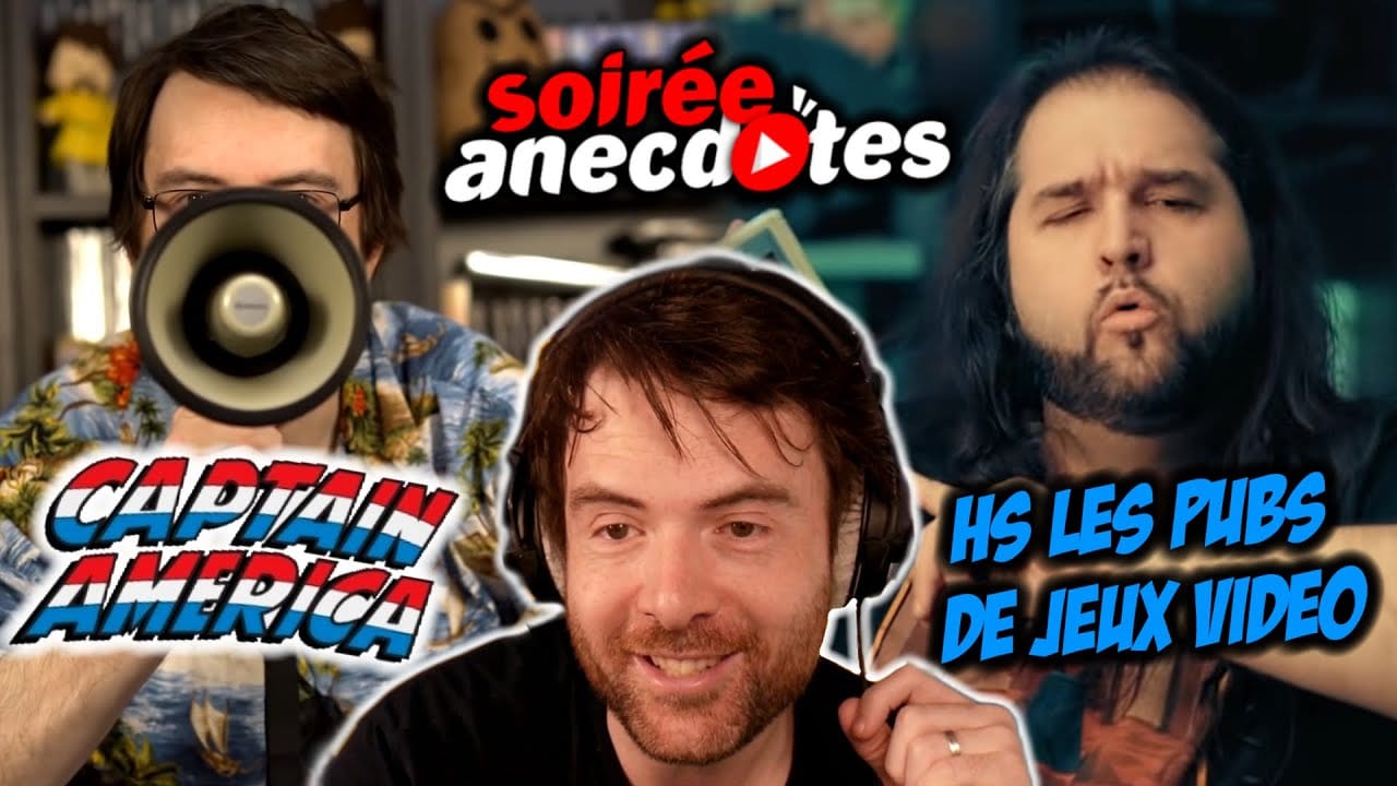 Soirée anecdotes – Best-of #58 (HS Captain America – HS Les pubs de jeux video)