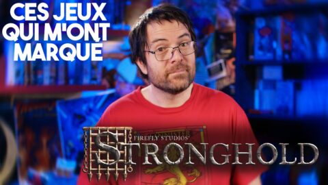 CES JEUX QUI M’ONT MARQUÉ : STRONGHOLD