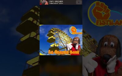 Fistiland ! ( Papy Grenier – RollerCoaster Tycoon )